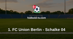Bundesliga: 1. FC Union Berlin - Schalke 04