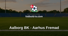 NordicBet Liga: Aalborg BK - Aarhus Fremad