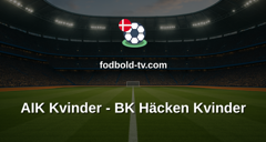 Damallsvenskan: AIK Kvinder - BK Häcken Kvinder