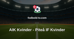 Damallsvenskan: AIK Kvinder - Piteå IF Kvinder