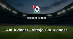 Damallsvenskan: AIK Kvinder - Vittsjö GIK Kvinder