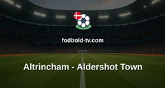National League: Altrincham - Aldershot Town