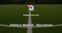 La Liga: Atlético Madrid - Barcelona
