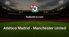 Champions League: Atlético Madrid - Manchester United