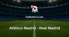 La Liga: Atlético Madrid - Real Madrid