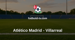 La Liga: Atlético Madrid - Villarreal