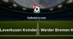 Bundesliga Kvinder: Bayer Leverkusen Kvinder - Werder Bremen Kvinder