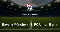 Bundesliga: Bayern München - 1. FC Union Berlin