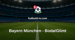 Champions League: Bayern München - Bodø/Glimt