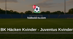 Womens Champions League: BK Häcken Kvinder - Juventus Kvinder