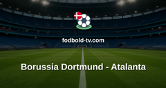 Champions League: Borussia Dortmund - Atalanta