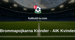 Damallsvenskan: Brommapojkarna Kvinder - AIK Kvinder