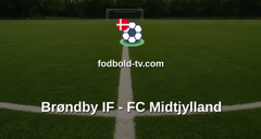 Superligaen: Brøndby IF - FC Midtjylland