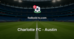 MLS: Charlotte FC - Austin