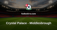 EFL Cup: Crystal Palace - Middlesbrough