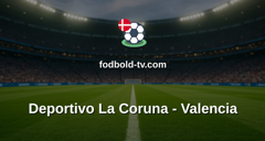 La Liga: Deportivo La Coruna - Valencia