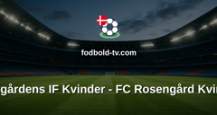 Damallsvenskan: Djurgårdens IF Kvinder - FC Rosengård Kvinder