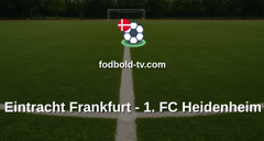Bundesliga: Eintracht Frankfurt - 1. FC Heidenheim
