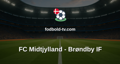 Superligaen: FC Midtjylland - Brøndby IF