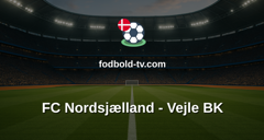 Superligaen: FC Nordsjælland - Vejle BK