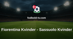 Serie A Kvinder: Fiorentina Kvinder - Sassuolo Kvinder