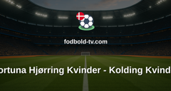 Kvindeligaen: Fortuna Hjørring Kvinder - Kolding Kvinder