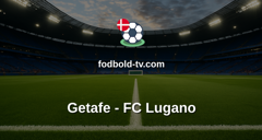 UEFA Conference League: Getafe - FC Lugano