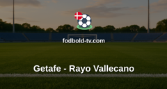 La Liga: Getafe - Rayo Vallecano