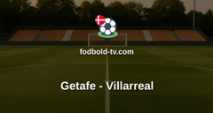 La Liga: Getafe - Villarreal