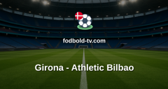 La Liga: Girona - Athletic Bilbao