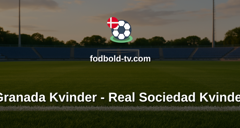 Primera División Femenina: Granada Kvinder - Real Sociedad Kvinder