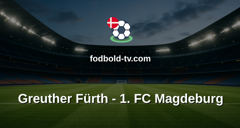 Bundesliga 2: Greuther Fürth - 1. FC Magdeburg