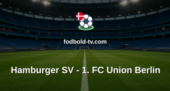 Bundesliga: Hamburger SV - 1. FC Union Berlin