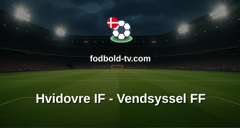 NordicBet Liga: Hvidovre IF - Vendsyssel FF