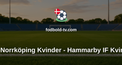 Damallsvenskan: IFK Norrköping Kvinder - Hammarby IF Kvinder