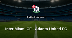 MLS: Inter Miami CF - Atlanta United FC