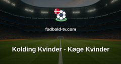 Kvindeligaen: Kolding Kvinder - Køge Kvinder