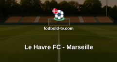 Ligue 1: Le Havre FC - Marseille