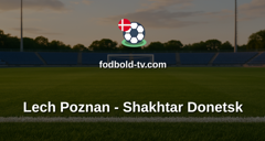UEFA Conference League: Lech Poznan - Shakhtar Donetsk