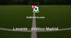 La Liga: Levante - Atlético Madrid