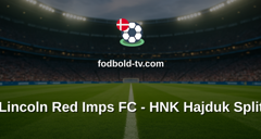 UEFA Conference League: Lincoln Red Imps FC - HNK Hajduk Split