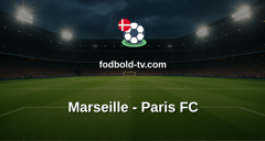 Ligue 1: Marseille - Paris FC