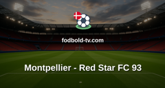 Ligue 2: Montpellier - Red Star FC 93
