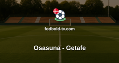 La Liga: Osasuna - Getafe