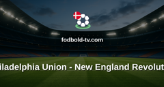 MLS: Philadelphia Union - New England Revolution