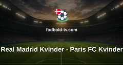 Womens Champions League: Real Madrid Kvinder - Paris FC Kvinder