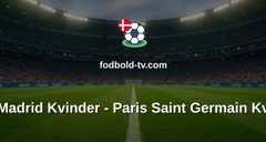 Womens Champions League: Real Madrid Kvinder - Paris Saint Germain Kvinder