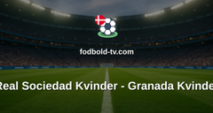 Primera División Femenina: Real Sociedad Kvinder - Granada Kvinder