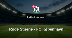 UEFA Conference League: Røde Stjerne - FC København