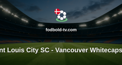 MLS: Saint Louis City SC - Vancouver Whitecaps FC